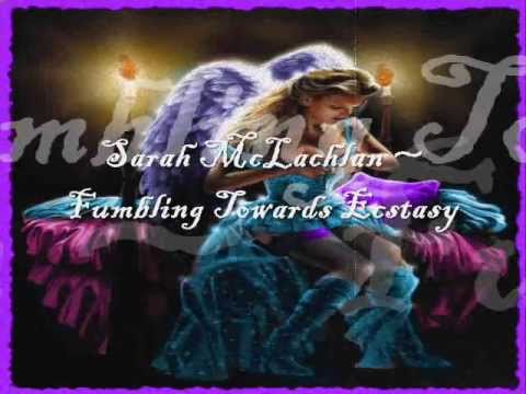 Sarah McLachlan - Fumbling Towards Ecstasy (Lyrics)