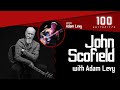Talkin’ John Scofield with Adam Levy | 100 Guitarists Podcast