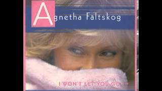 Agneta Faltskog   I Won&#39;t Let You Go