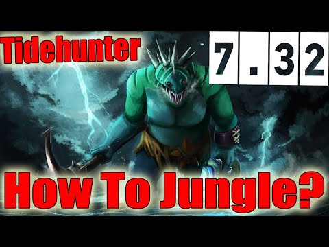 DoTa 2 How To Jungle Tidehunter Patch 7.32 carry bild