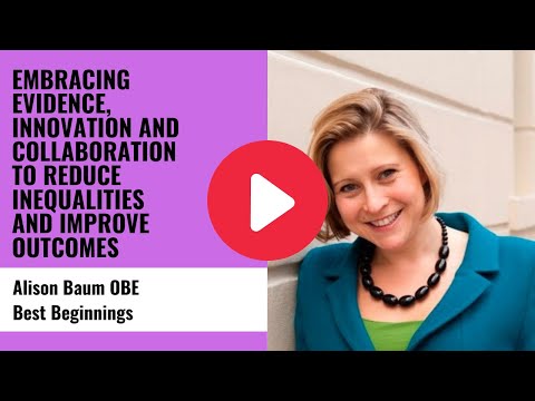 Alison Baum OBE - Embracing evidence, innovation & collaboration to improve outcomes