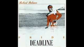 Deadline by Robert Palmer REMASTERED