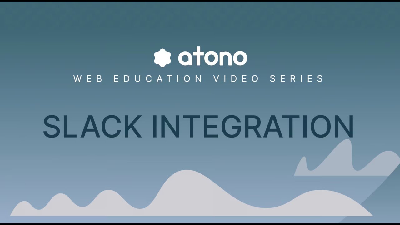 Connecting Atono with Slack