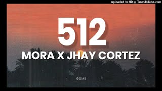 MP3TECA.WS - Mora x Jhay Cortez - 512 (Video Oficial)