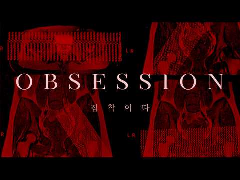 Obsession feat. Skyler Cocco and Mijung Kwon (Official Music Video / Mini Documentary)