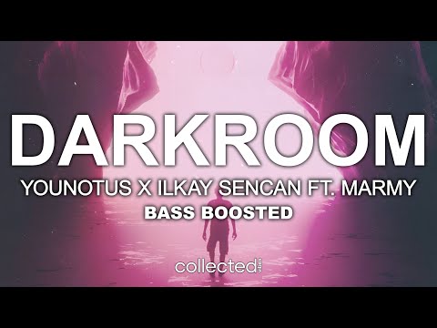 YouNotUs X Ilkay Sencan ft. Marmy - Darkroom 🔊 [Bass Boosted]