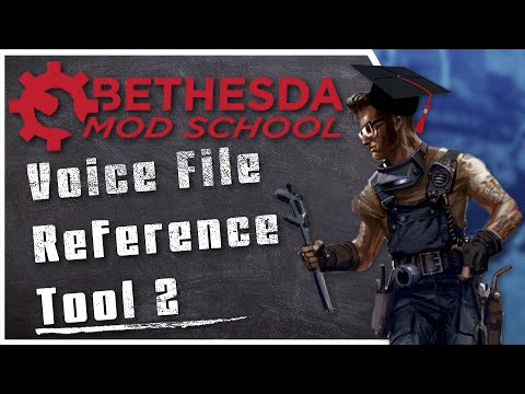 Bethesda Mod School: Tools 102 - Reusing Dialogue with Voice File Reference Tool 2