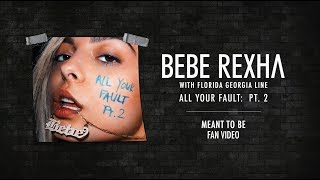 Bebe Rexha - Meant to Be (feat. Florida Georgia Line) [Fan Video]