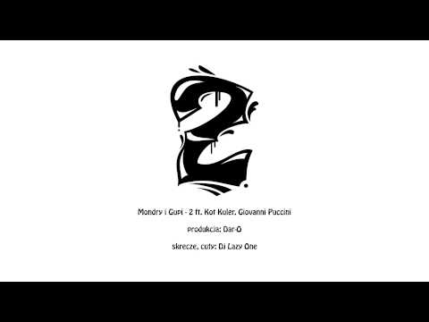 Mondry i Gupi - 2 ft. Kot Kuler, Giovanni Puccini