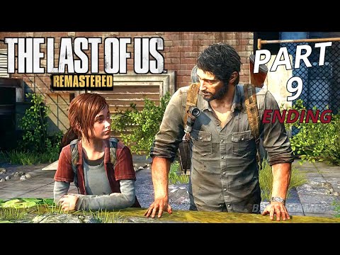 THE LAST OF US REMASTERED ENDING Gameplay Walkthrough Part 9 - No Commentary