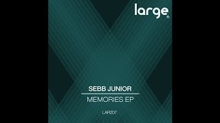 Sebb Junior | Memories | Large Music