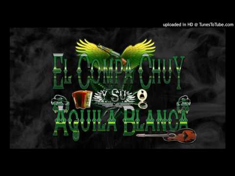El Cholo-El Compa Chuy Y Su Aguila Blanca