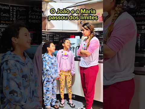 O João e a Maria Passou dos limites