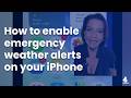 How To Enable Emergency Weather Alerts On Your IPhone