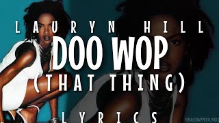 Lauryn Hill - Doo Wop (That Thing) [Lyrics - Video]
