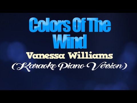 COLORS OF THE WIND - Vanessa Williams (KARAOKE PIANO VERSION)