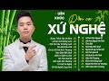 Đừng Trách Câu Ví Dặm Lỡ Hẹn Với Dòng Lam Tìm Em Câu Ví Sông Lam Tuyển Tập TH