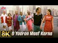 O Yaaro Maaf Karna 8K Song Aa Ab Laut Chalen Kumar Sanu Sonu Nigam Alka Yagnik 90s Hit Song