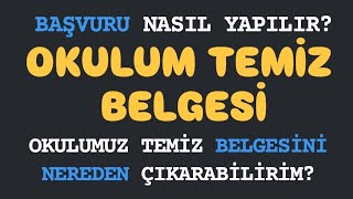 GÜNCEL 2026-Okulum Temiz Belgesi Başvurusu/Yenileme Nasıl Yapılır? Bel