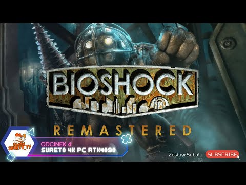 Zagrajmy w Bioshock Remastered PL #04🔥Co tu się dzieje! | Gameplay PL - RTX 4090