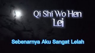 Download lagu Qi Shi Wo Hen Lei ( An Er Chen ) - Sebenarnya Aku Sangat Lelah mp3