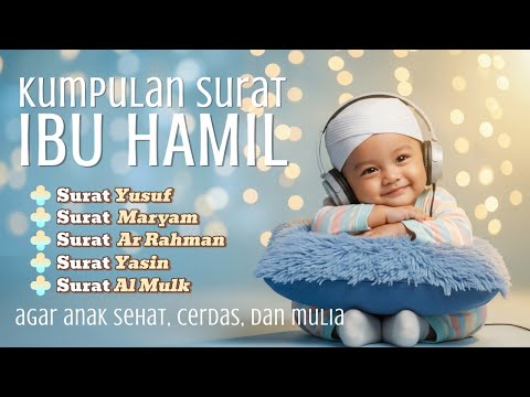 Murottal Ibu Hamil agar Janin Sehat – Bacaan Merdu Penyejuk Hati dan Pikiran