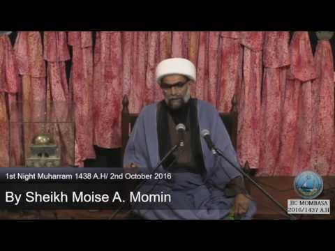 1st Night of Muharram 1438 A H 2nd October 2016 by Sheikh Moise A  Momin