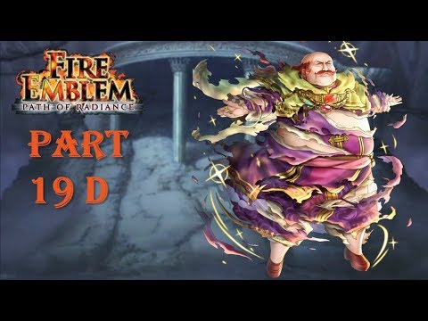 Fire Emblem Path of Radiance Playthrough: Part 19 D - Serenes Forest Part 4