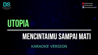 Download lagu Utopia - mencintamu sampai mati (karaoke version) tanpa vokal mp3 Download lagu Utopia - mencintamu sampai mati (karaoke version) tanpa vokal mp3