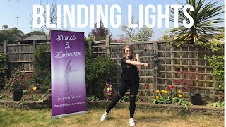 'Blinding Lights' The Weeknd Dance Fitness Routine || Dance 2 Enhance Fitness