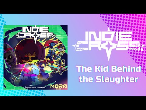 Yuri O - The Kid Behind the Slaughter | Indie Cross EP2 OST
