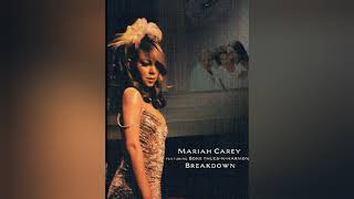 Mariah Carey - Breakdown [The Mo' Thugs Remix] [Audio]