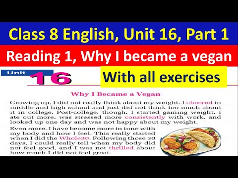 Class 8 English unit 16/ Reading 1 / with all exercise// Why i became a vegan