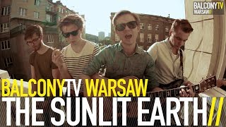 THE SUNLIT EARTH - AMNESIA (BalconyTV)