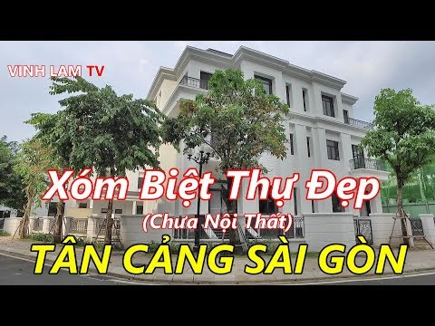 Khám Phá Làng BIỆT THỰ TRIỆU ĐÔ Ven Sông Sài Gòn (Khu Tân Cảng Sài Gòn)