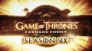 Game of Thrones Season 6 (2016) Carnage Count