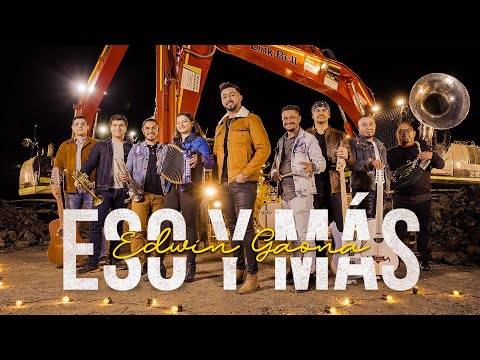 Edwin Gaona - Eso Y Más (Video Oficial)