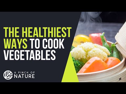 The HEALTHIEST Ways To Cook Vegetables - A PROPER Guide!