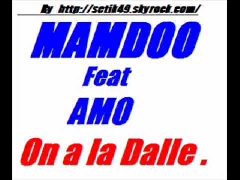 Mamdoo Feat Amo  on a la dalle  exclu lourd news 2010.wmv
