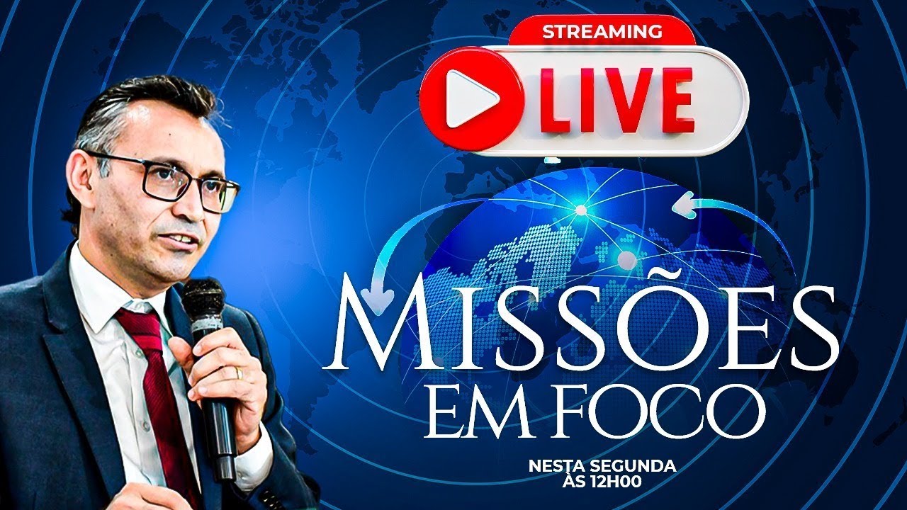 MISSÕES EM FOCO - 28/08/2023