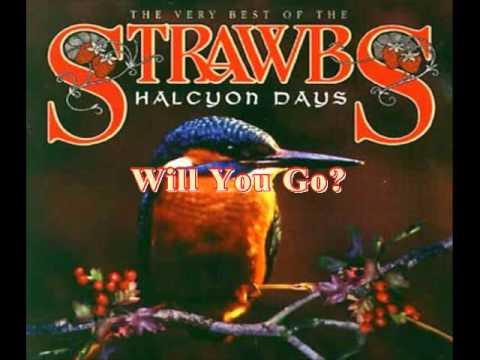 Strawbs - Will You Go?