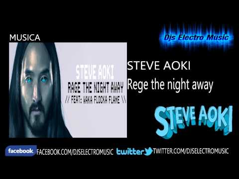 Steve Aoki ft. Waka Flocka Flame - Rage The Night Away
