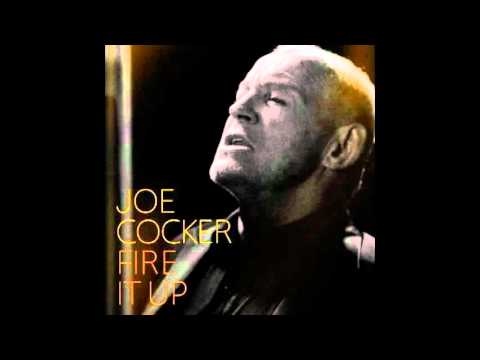 Joe Cocker - Fire it up (2012) New single