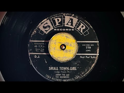 JIMMY TIG   & THE ROUNDERS  Small Town Girl 1963  60’s soul doowop crossover