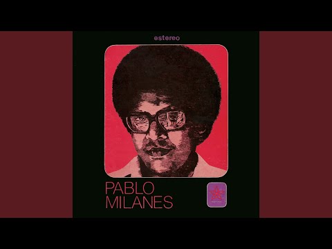 Llegaste A Mi Cuerpo Abiert - Pablo Milanes
