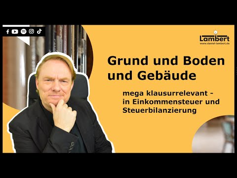 Grund und Boden und Gebäude - mega klausurrelevant 🧐 in Einkommensteuer und Steuerbilanzierung