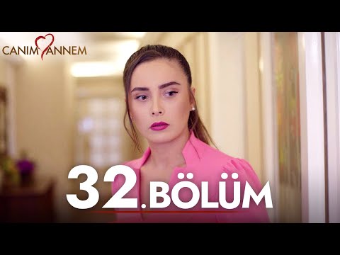 Canım Annem - 32. Bölüm