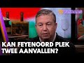 'Waarom zou Feyenoord geen aanval op de tweede plek kunnen doen?' | VI VANDAAG
