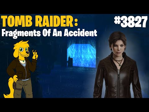 TRLE: [3827] Tomb Raider: Fragments Of An Accident