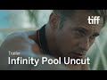 INFINITY POOL UNCUT Trailer | TIFF 2023